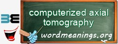 WordMeaning blackboard for computerized axial tomography